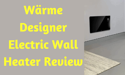 Wärme Designer Electric Wall Heater Review