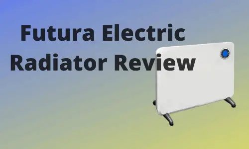 Futura Electric Radiator Review