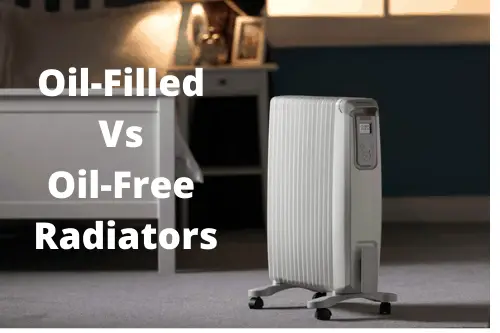 Oil-Filled Vs Oil-Free Radiators