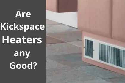 Are Kickspace heaters any good?