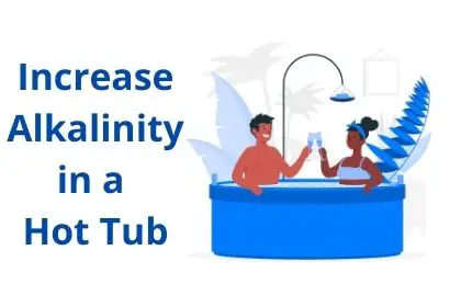 Increase Alkalinity in Hot Tub