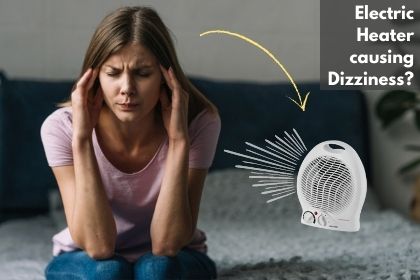 Electric Heater causing Dizziness?